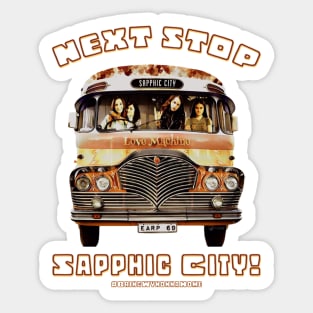 Next Stop Sapphic City! - Wynonna Earp #BringWynonnaHome Sticker